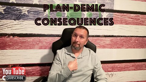 Episode 29: The Plan-Demic unintended consequences
