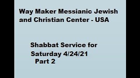 Parashat Acharei Mot – Kedoshim - Shabbat Service for 4.24.21 - Part 2