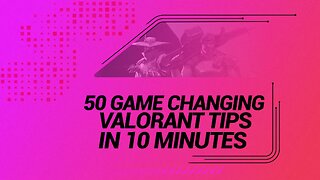 Tricks and Tips for VALORANT