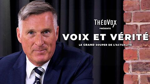 Voix et Vérité - Message de Maxime Bernier