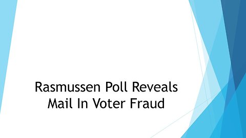 Rasmussen Poll Reveals Mail In Voter Fraud
