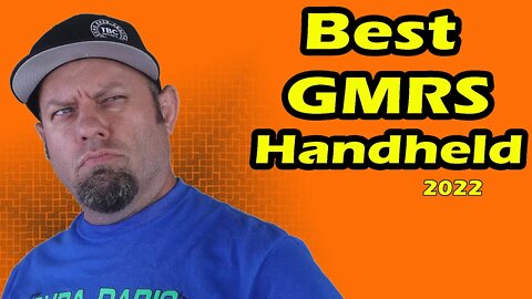 Best GMRS Handheld Radio 2022 | GMRS Radios Compared