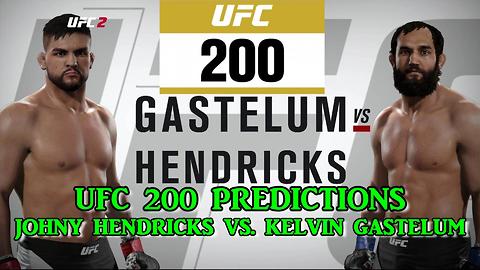 UFC 200 JOHNY HENDRICKS VS. KELVIN GASTELUM PREDICTIONS