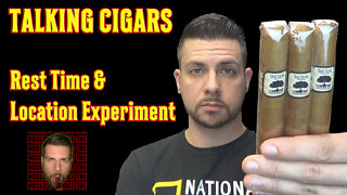 TALKING CIGARS: Rest Time + Location Experiment