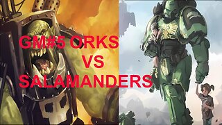 WARHAMMER 40K 10TH EDITION CRUSADE BATTLE 5: ORKS VS SALAMANDERS