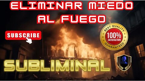 Eliminar Miedo al Fuego Arsonfobia Subliminal 2023