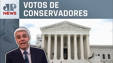 Suprema Corte dos EUA reverte decisões progressistas; Marcelo Favalli analisa