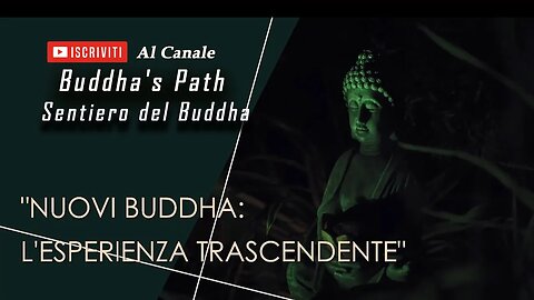 Nuovi Buddha: L'Esperienza Trascendente