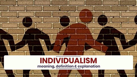 What is INDIVIDUALISM?