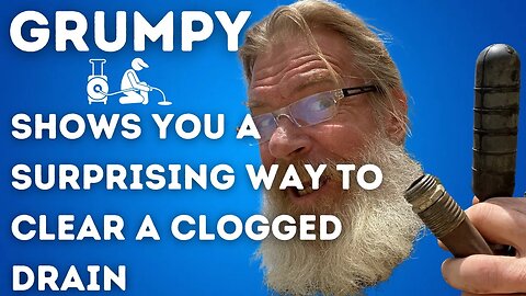 Clogged Drain? Grumpy Shows You a Surprising Way to Clear It