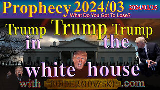 Trump, Trump, Trump... in the white house, Prophecy