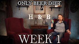 ONLY BEER DIET - Week 1 Recap