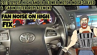 2011 TOYOTA HIGHLANDER CABIN FILTER REPLACEMENT+ FIX BLOWER MOTOR NOISE ( FAN NOISE ) ON HIGH