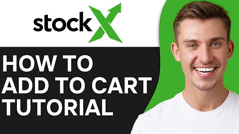 HOW TO ADD TO CART ON STOCKX