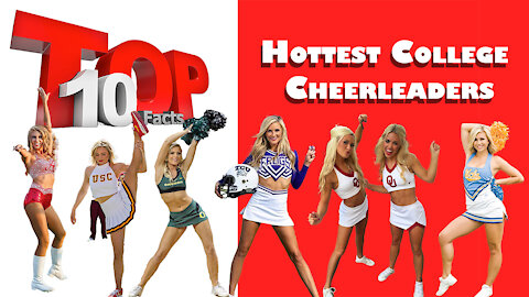 What Colleges Have The Top 10 Hottest Cheerleaders? #viralvideo #cheerleaders