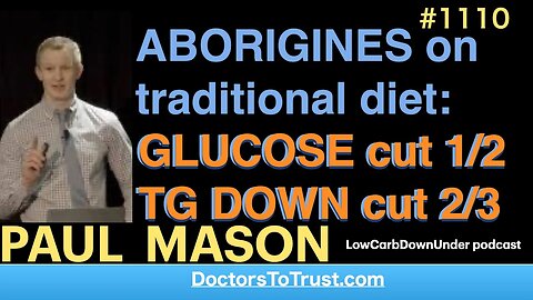 PAUL MASON d: | ABORIGINES on traditional diet: GLUCOSE in 1/2 TG DOWN 300%