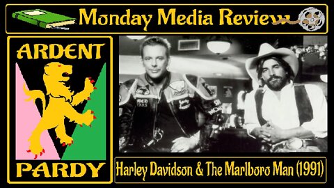 Monday Media Review~ 221114 ~ Harley Davidson & the Marlboro Man (1991)