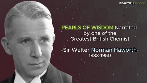 Famous Quotes |Sir Walter Norman Haworth|