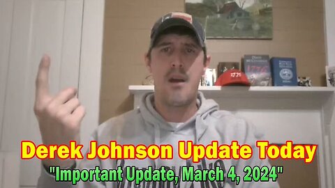 Derek Johnson HUGE Intel - WHY Trump is Still CIC - 3/6/24..