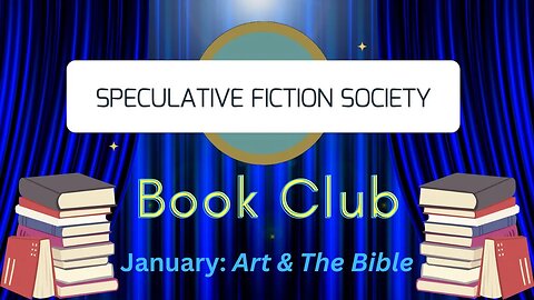 The Speculative Fiction Society Presents ... Book of the Month Book Club, January: Art & The Bible