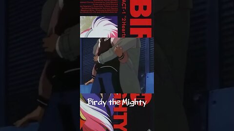 BIRDY THE MIGHTY #anime #shorts #birdythemighty