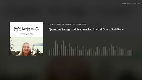 Quantum Energy and Frequencies; Special Guest: Rob Rene