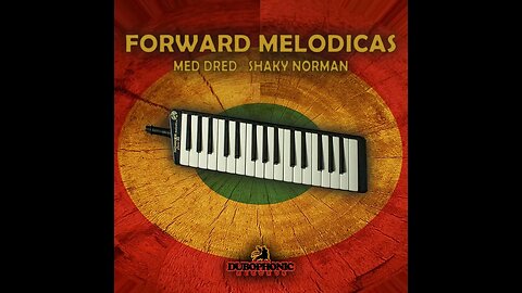 Med Dred & Shaky Norman - Forward Melodicas Dub