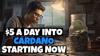 5 Dollars A Day Into Cardano