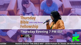 THURSDAY BIBLE FELLOWSHIP @ 7PM with Elect Lady Devon Mitchell