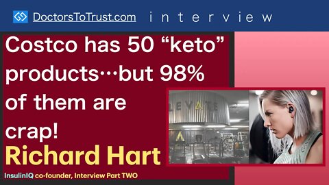 RICHARD HART Part 2: Costco has 50 “keto” products…but 98% of them are crap!
