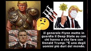 Il generale Flynn mette in guardia il Deep State su Donald Trump...