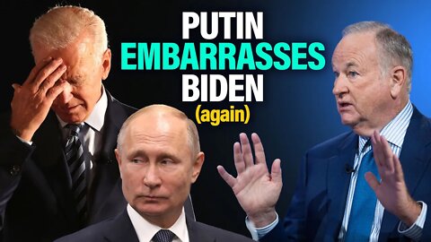 Bill O’Reilly: THIS Putin move was done to EMBARRASS Biden