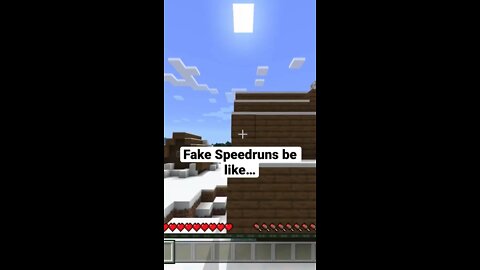 Minecraft: Fake Speedrunners Be Like