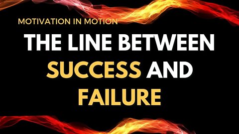 The Line Between Success and Failure | Motivation In Motion Season 5