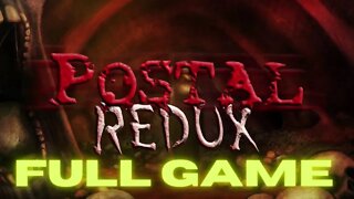 Postal Redux - Full Game (No Commentary)