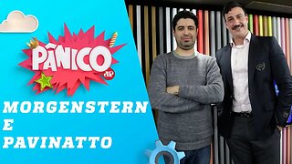 Flavio Morgenstern e Tiago Pavinatto - Pânico - 05/08/19