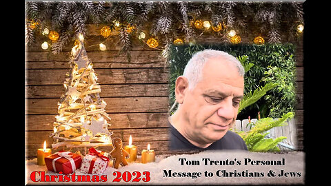 TOM TRENTO'S CHRISTMAS MESSAGE TO CHRISTIANS...AND JEWS!