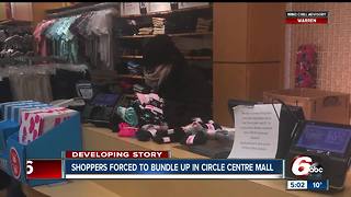 Customers, workers forced to bundle up inside Circle Centre Mall because of extreme cold