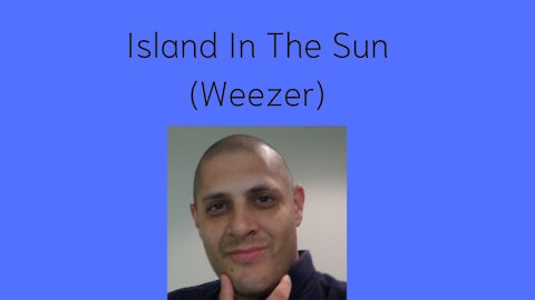 Island in the Sun (Weezer)