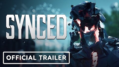 Synced - Official Launch Trailer