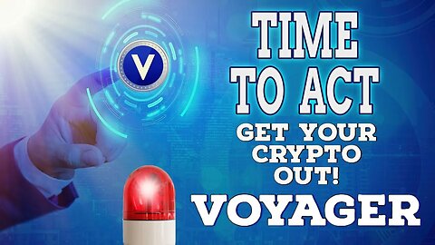 URGENT: Withdraw Your Crypto from Voyager Exchange NOW! | Limited 30-Day Window 🔒