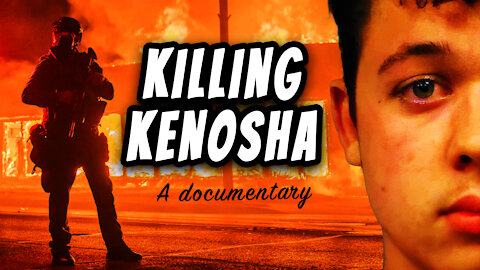 Killing Kenosha: Jacob Blake to Kyle Rittenhouse | Day 1