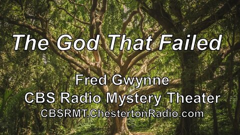 The God That Failed - Fred Gwynne - CBS Radio Mystery Theater