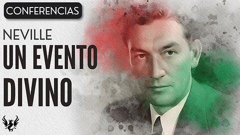 💥 Neville Goddard ❯ Un Evento Divino ❯ Conferencia Completa 📚