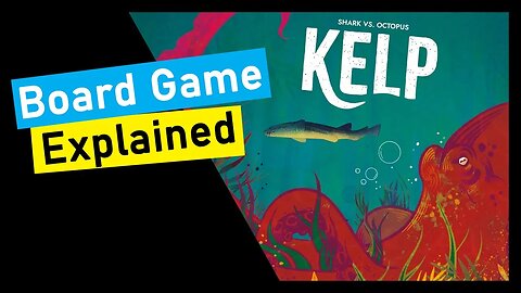 Kelp - Shark vs Octopus Board Game Explained