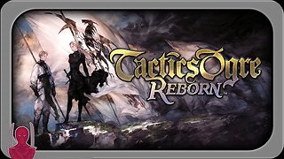 Tactics Ogre: Reborn - The Greatest RPG Remake Ever? - Xygor Gaming