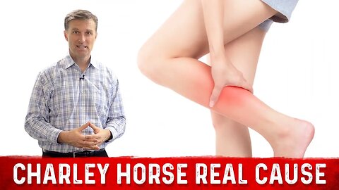 What Causes Charley Horses (Calf Cramp) – Dr. Berg