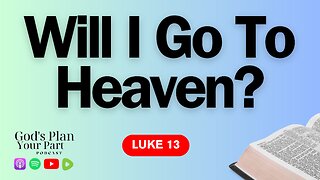 Luke 13 | What Is The Meaning of The Parable of the Open Door?