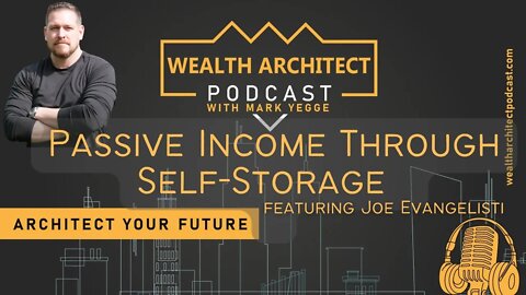 WAP 063 Passive Income Through Self Storage with Joe Evangelisti