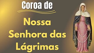 Coroa de Nossa Senhora das Lágrimas (28/10/2023)